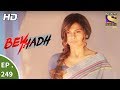 Beyhadh बेहद Ep 249 22nd September 2017