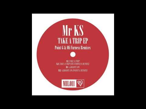 Mr KS - Take A Trip [Music Is Love]