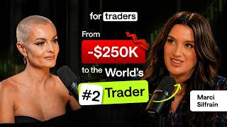 From a $250K Loss to the World’s #2 Trader — Marci Silfrain on What It Really Takes to Succeed