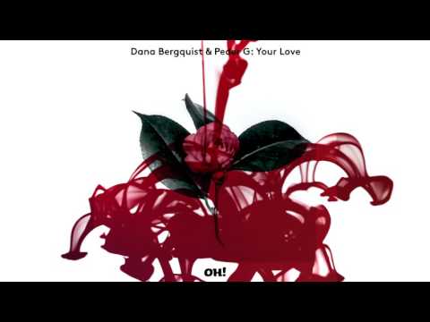 Dana Bergquist & Peder G - Your Love (Urmet K Remix)