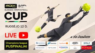 LIVE: 2026 ROIX Business Minifootball Cup | PUSFINALIAI | 1 aikštelė