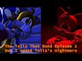 The Tails That Bond Episode 2 But I Added Tails S Nightmare To It
