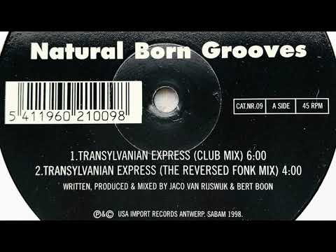 Natural Born Grooves • Transylvanian Express (The Reversed Fonk Mix) (1998)