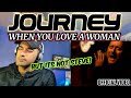 Journey | When You Love a Woman (Official Video - 1996) First Time Reaction