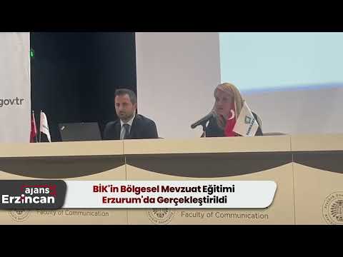 BİK'in Bölgesel Mevzuat Eğitimi Erzurum'da Gerçekleştirildi
