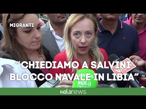 Meloni: "I'm calling on Salvini to impose a naval blockade off the coast of Libya."