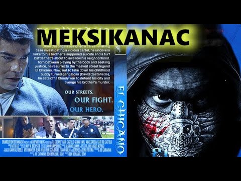 Akcioni triler sa prevodom - El chicano (2018)