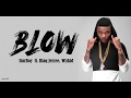StarBoy Blow Lyrics Ft Blaq Jerzee Wizkid YouTube