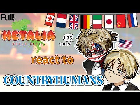 Hetalia react to Countryhumans | (full,no breaks) [1.25x speed]