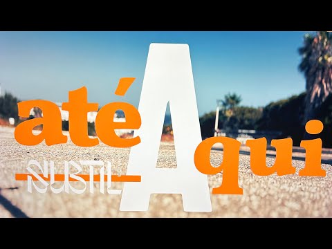 Subtil - Até Aqui