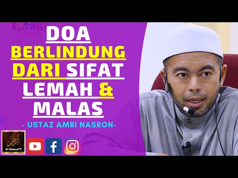 Ustaz Amri Nasron - DOA BERLINDUNG DARI SIFAT LEMAH & MALAS