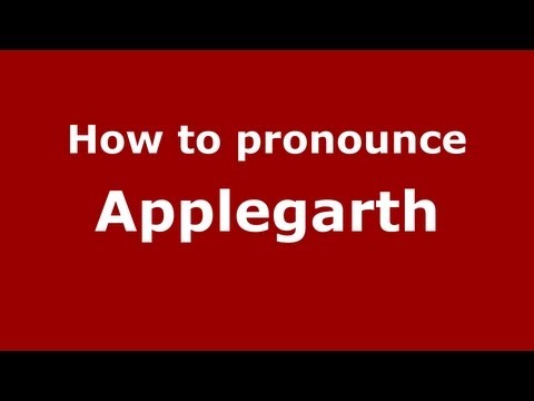 How to pronounce Applegarth