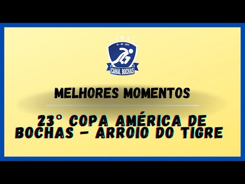 MELHORES MOMENTOS | 23° Copa América de Bochas - Arroio do Tigre 🔥🎥