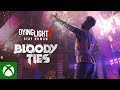 Dying Light 2 Stay Human: Bloody Ties Announcement Trailer