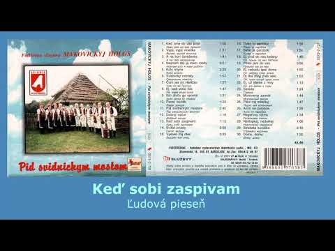 Makovickyj holos, Keď sobi zaspivam, ľudové rusínske piesne, Svidník, Videorohaľ