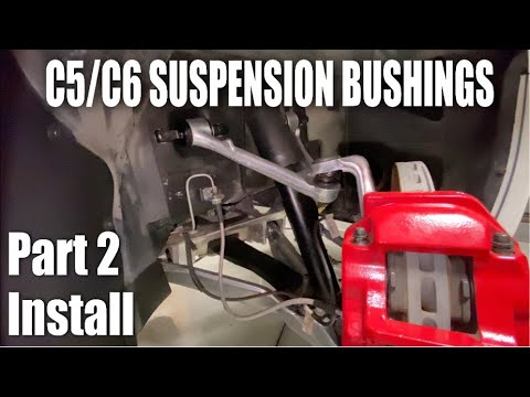 C5/C6 Suspension Bushings - Part 2