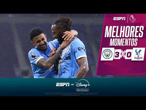 Gols e lances de Manchester City x Crystal Palace