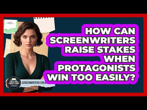 How Can Screenwriters Raise Stakes When Protagonists Win Too Easily? - Screenwriter's Cheat Code