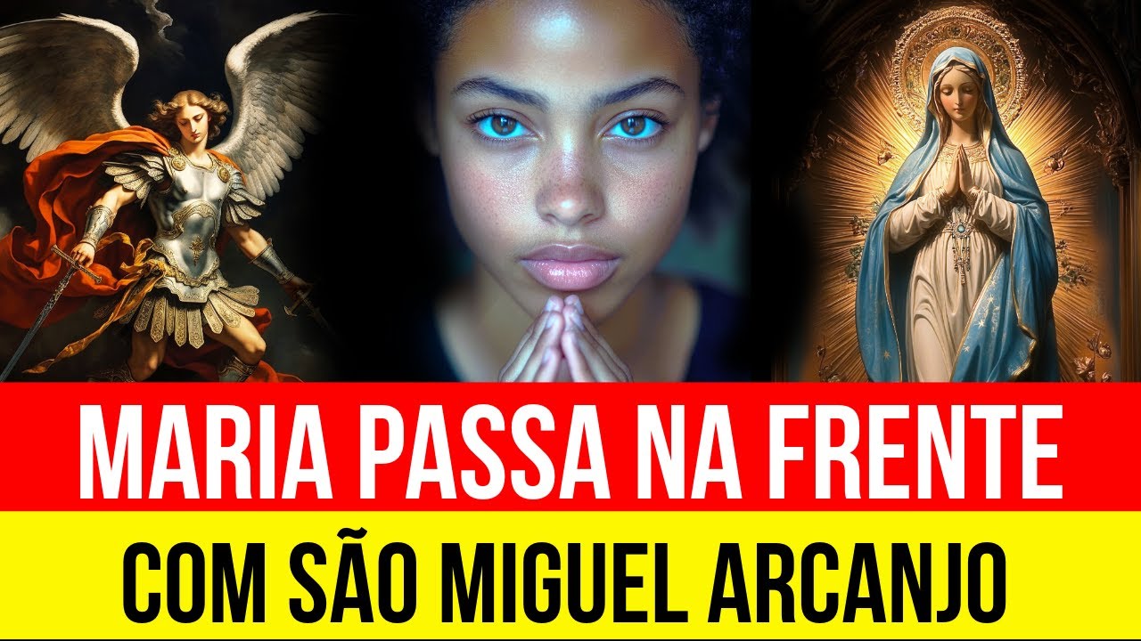 ORAÇÃO PODEROSA "MARIA PASSA NA FRENTE" COM SÃO MIGUEL ARCANJO | Ouça Enquanto Dorme