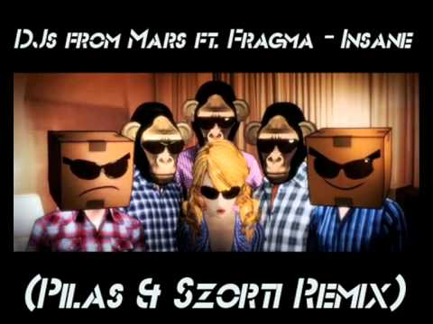 DJ`s From Mars - Insane (Pilas & Szorti Remix)