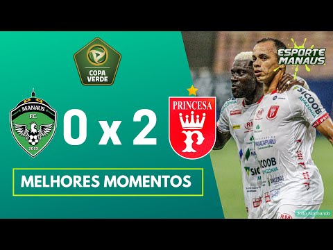 MANAUS 0 x 2 PRINCESA DO SOLIMÕES | MELHORES MOMENTOS | OITAVAS DE FINAL DA COPA VERDE 2023