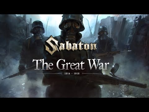 Sabaton: Great War [Ultimate Music Video]