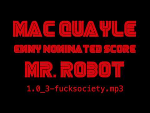 Mac Quayle - Emmy Nominated Score - Mr. Robot "1.0_3-fucksociety.mp3"
