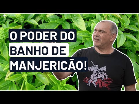 O poder do banho de Manjericão!