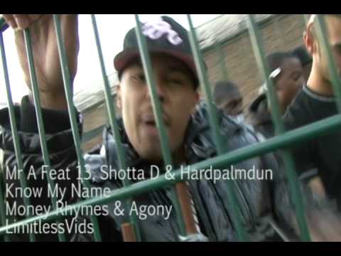 Mr A Feat Thir13een,Shotta D & Hardpalmdun- Know My Name