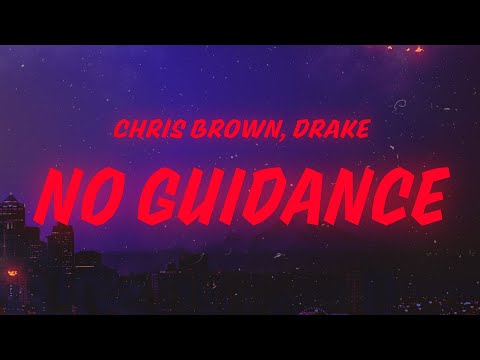 Chris Brown - No Guidance (Lyrics) feat. Drake