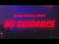 Chris Brown No Guidance Lyrics Feat Drake