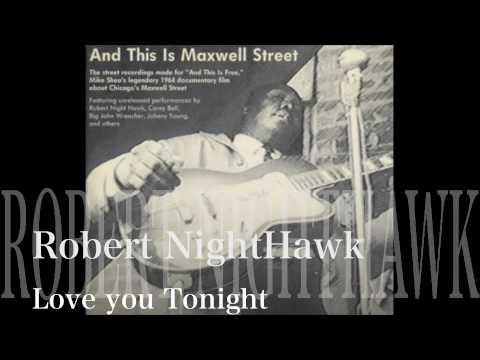 Love you Tonight - Robert NightHawk