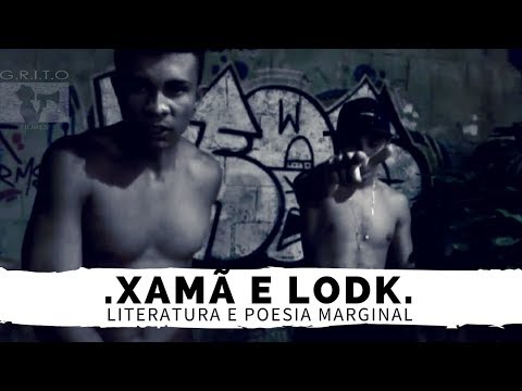 LITERATURA E POESIA MARGINAL COM LODK + XAMÃ