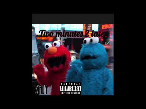 TWO MINUTES 2 LATE - OFFCIAL AUDIO