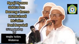 Download lagu NGAJI NYAWA SABTU PON/ Bersma: ROMO K.H.MUHADI MUAL,IM Dari Boyolali Di TegalGubug Lor mp3