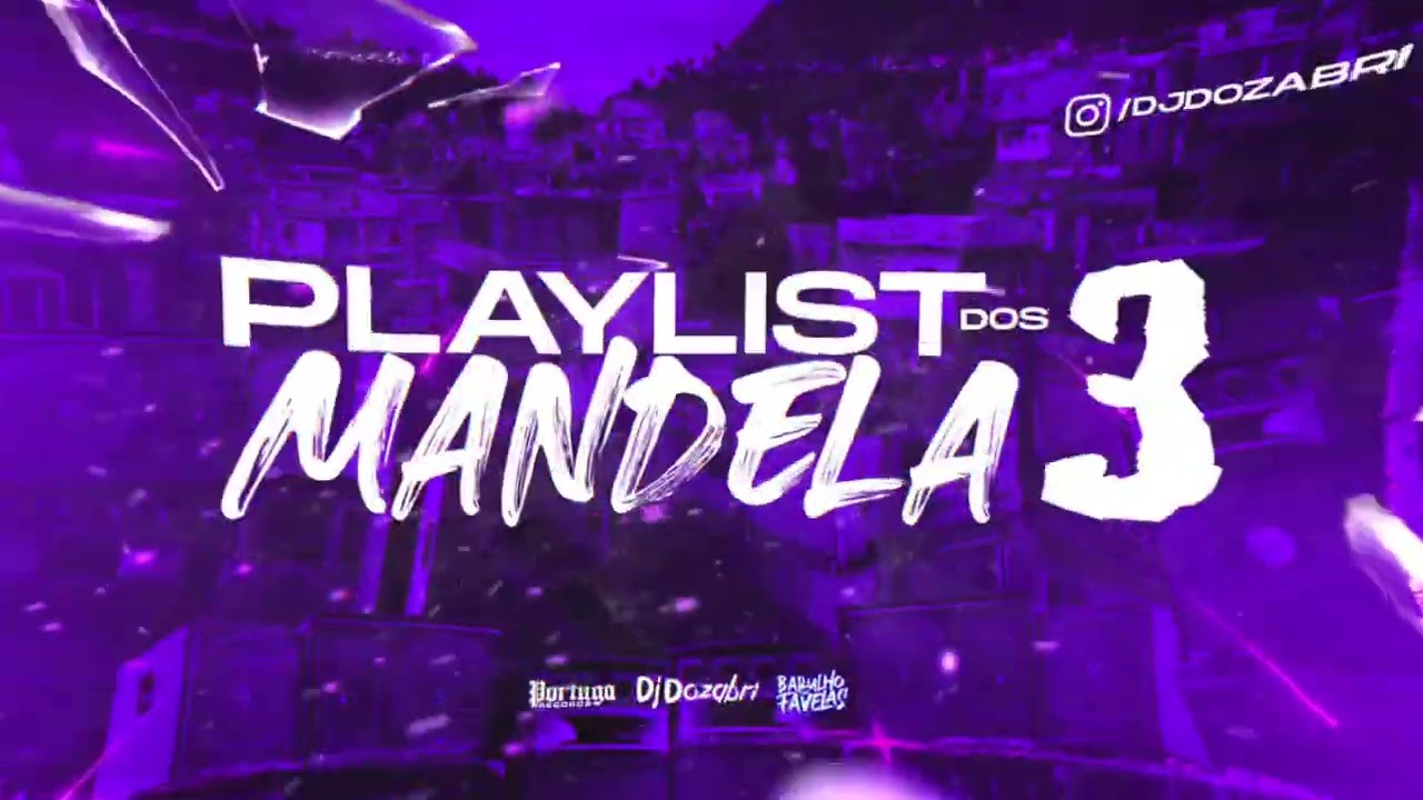 PLAYLIST DOS MANDELA PART 3 #djdozabri #playlist