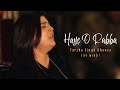 Haye O Rabba Varsha Singh Dhanoa Live Mehfil