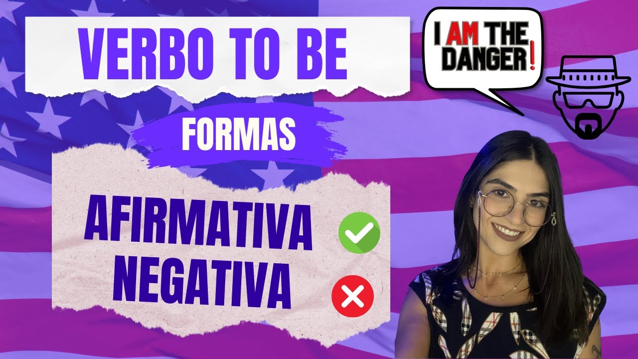 Aprenda DE VEZ o Verbo TO BE: DOMINE as Formas AFIRMATIVA e NEGATIVA em Inglês em 6 Minutos! 🚀
