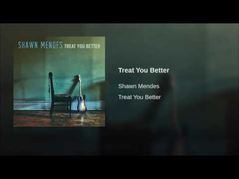 Shawn Mendes – Treat You Better Lyrics