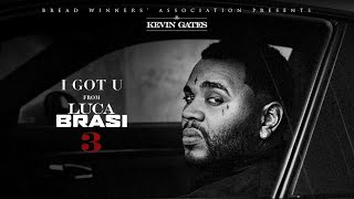 Kevin Gates - I Got U [Official Audio] *Bass Boosted*