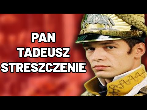 Pan Tadeusz - Detailed Summary, Matura, Exam, Quiz, Test