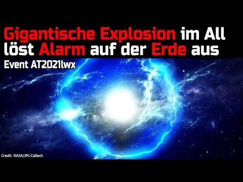 Gigantic explosion in space triggers alarm on Earth - Event AT2021lwx
