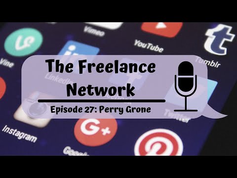 Perry Grone Interview - The Freelance Network Podcast Episode 27