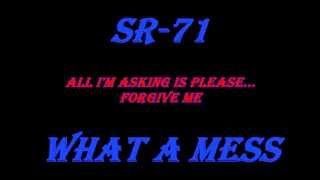 SR-71 (Now You See Inside) What a Mess lyrics