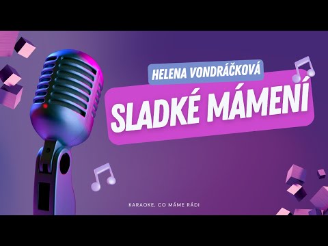 Helena Vondráčková – Sladké mámení (karaoke)