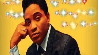 Jackie Wilson - My Heart Belongs To Only You