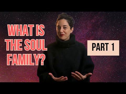 The Soul Family: Twin Flames, Soul Tribe, Soulmates, Karmic (Part I)