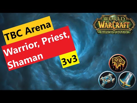 [TBC] Gladiator Shaman Double Healer Arena; Warrior, Priest, Shaman (3v3)
