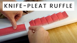 How To Make A Knife Pleat Ruffle