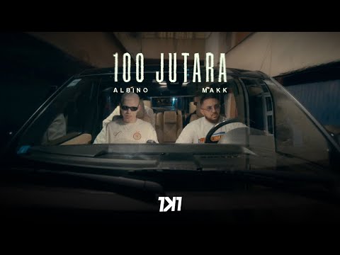 MAKK x ALBINO - 100 Jutara (official video)